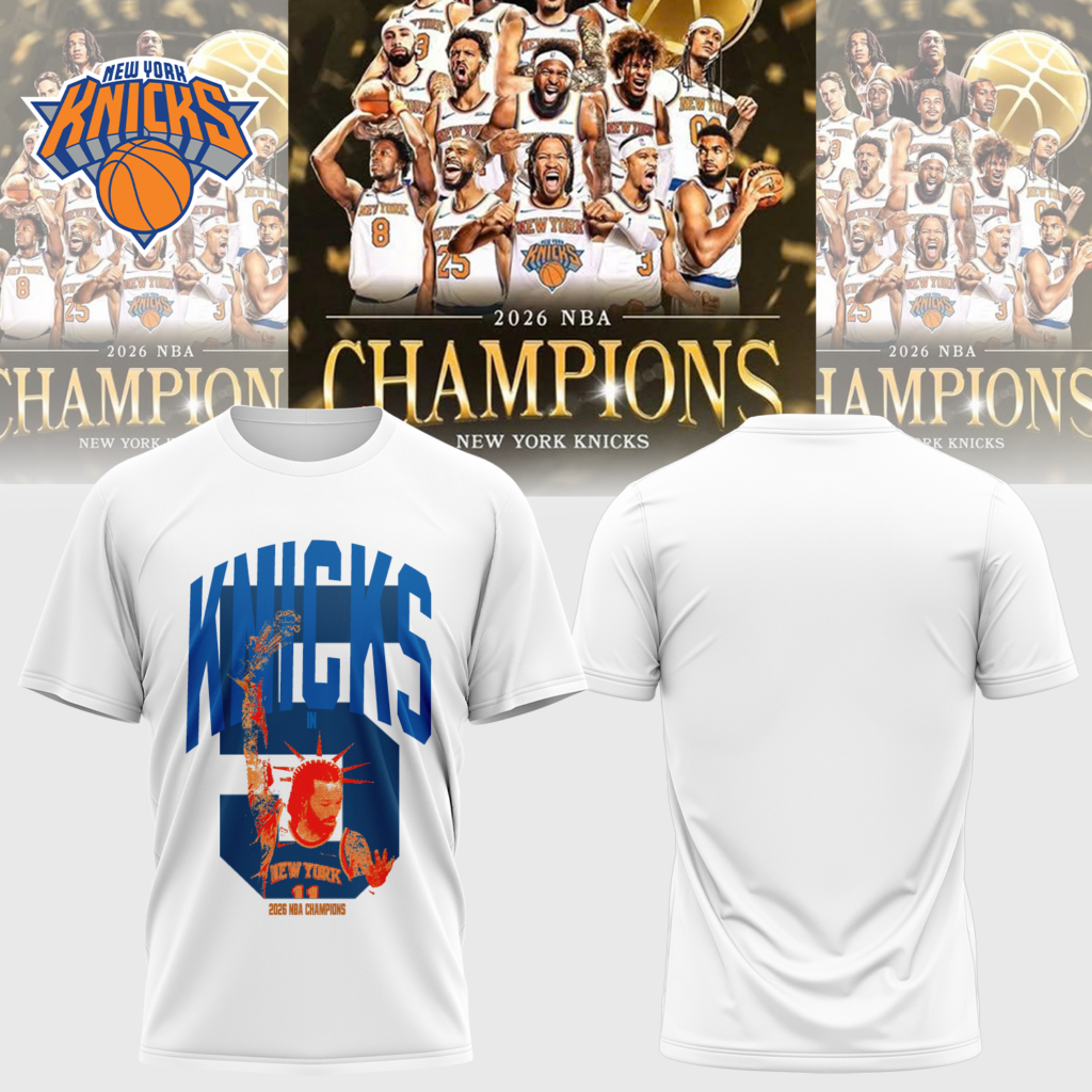 New York Knicks 2026 NBA Champions 3D T-shirt New York Knicks 2026 NBA Champions 3D T-shirt