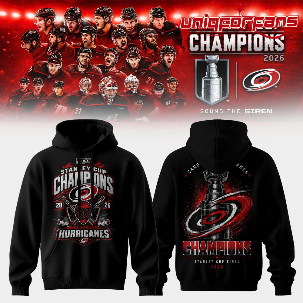 Carolina Hurricanes Limited Edition 2026 Stanley Cup Champions Hoodie Carolina Hurricanes Limited Edition 2026 Stanley Cup Champions Hoodie