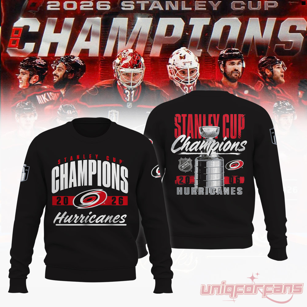 Carolina Hurricanes Stanley Cup Champions 2026 Limited Edition Sweatshirt Carolina Hurricanes Stanley Cup Champions 2026 Limited Edition Sweatshirt
