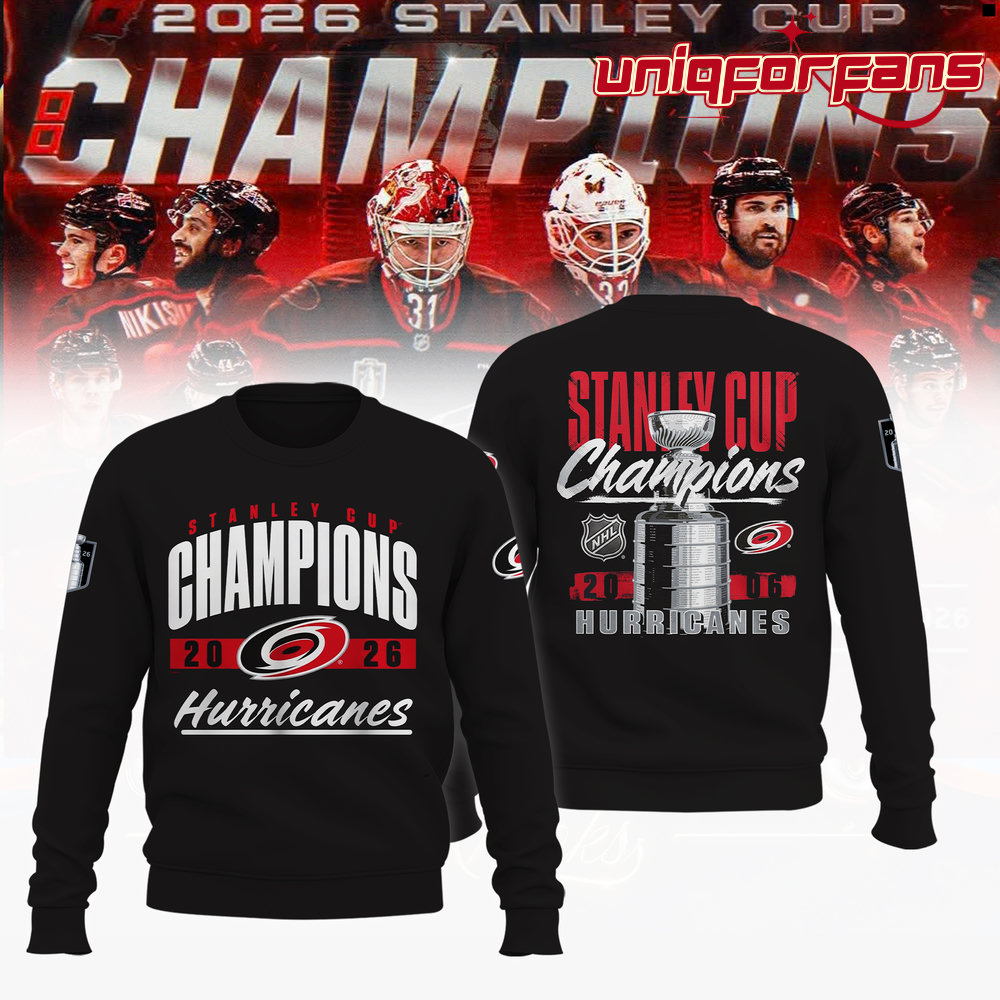Carolina Hurricanes Stanley Cup Champions 2026 Limited Edition Sweatshirt Carolina Hurricanes Stanley Cup Champions 2026 Limited Edition Sweatshirt
