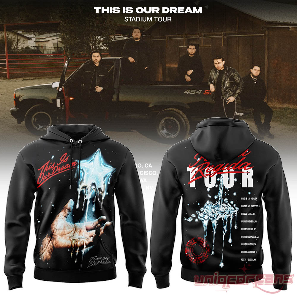 Fuerza Regida This is Our Dream Tour Black 2026 Special Edition Hoodie Fuerza Regida This is Our Dream Tour Black 2026 Special Edition Hoodie