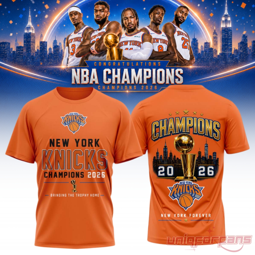 New York Knicks 2026 NBA Champions New York Forever 3D T-shirt New York Knicks 2026 NBA Champions New York Forever 3D T-shirt
