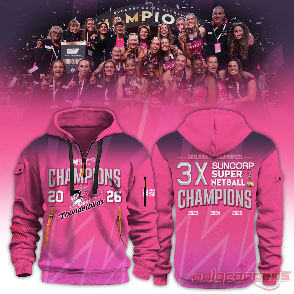 Adelaide Thunderbirds Champions Women’s 2026 Special Hoodie For Fans Adelaide Thunderbirds Champions Women’s 2026 Special Hoodie For Fans