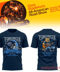 Chris Stapleton x Tennessee Titans “All-American Road Show” At Nissan Stadium Shirt Chris Stapleton x Tennessee Titans “All-American Road Show” At Nissan Stadium Shirt