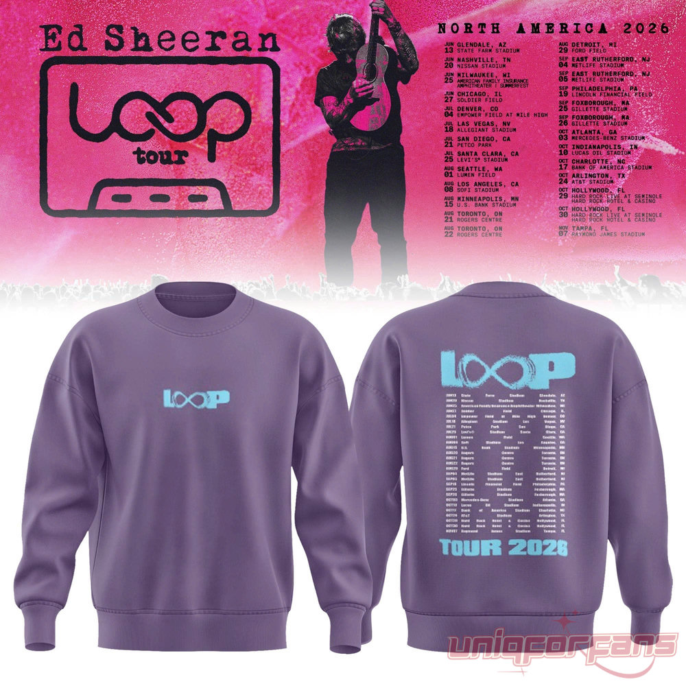 Ed Sheeran Loop Tour 2026 purple sweatshirt front and back set displaying North American concert schedule dates