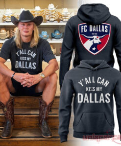 Erling Haaland FC Dallas Y’all Can Kiss My Dallas Hoodie