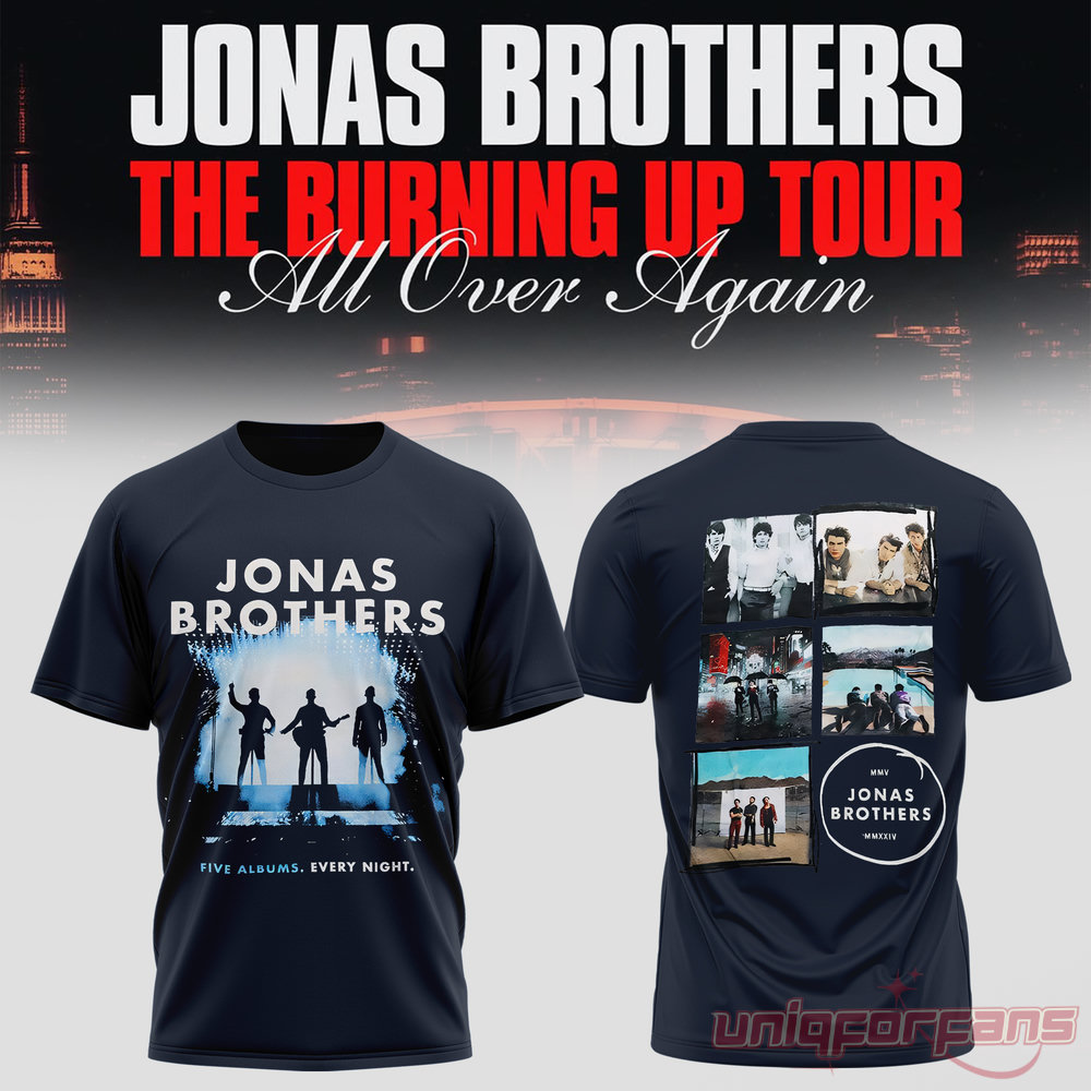 Jonas Brothers The Burning Up Tour All Over Again 2026 Edition T-Shirt Jonas Brothers The Burning Up Tour All Over Again 2026 Edition T-Shirt