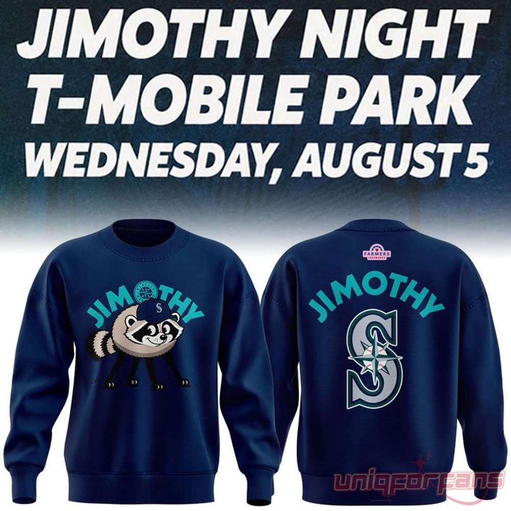 Mariners Exclusive Sweatshirt 2026 Jimothy Night T-Mobile Park Mariners Exclusive Sweatshirt 2026 Jimothy Night T-Mobile Park