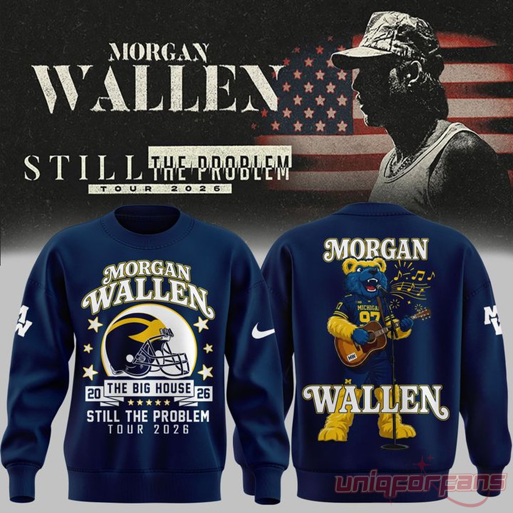 Morgan Wallen Michigan Wolverines Still The Problem Tour 2026 Exclusive Sweatshirt Morgan Wallen Michigan Wolverines Still The Problem Tour 2026 Exclusive Sweatshirt