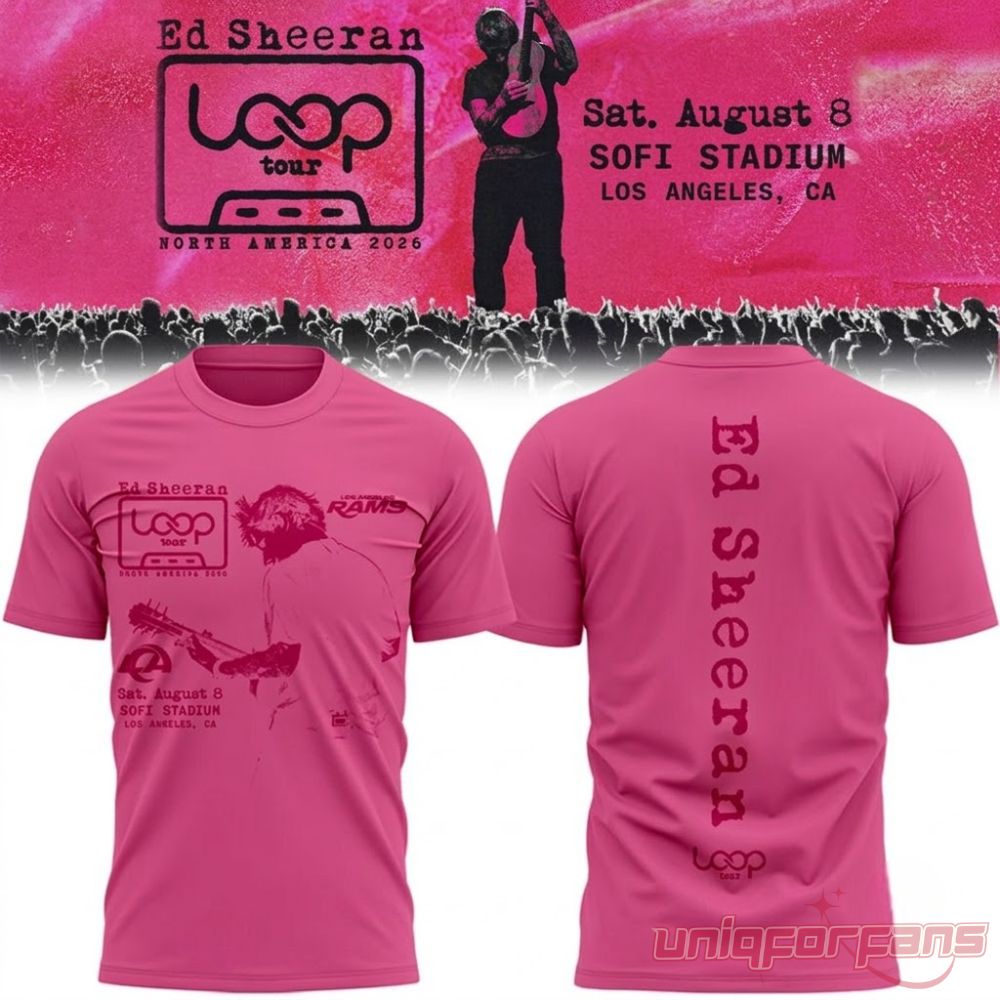 Ed Sheeran Loop Tour 2026 x Los Angeles Rams At SoFi Stadium Pink Shirt front and back views
