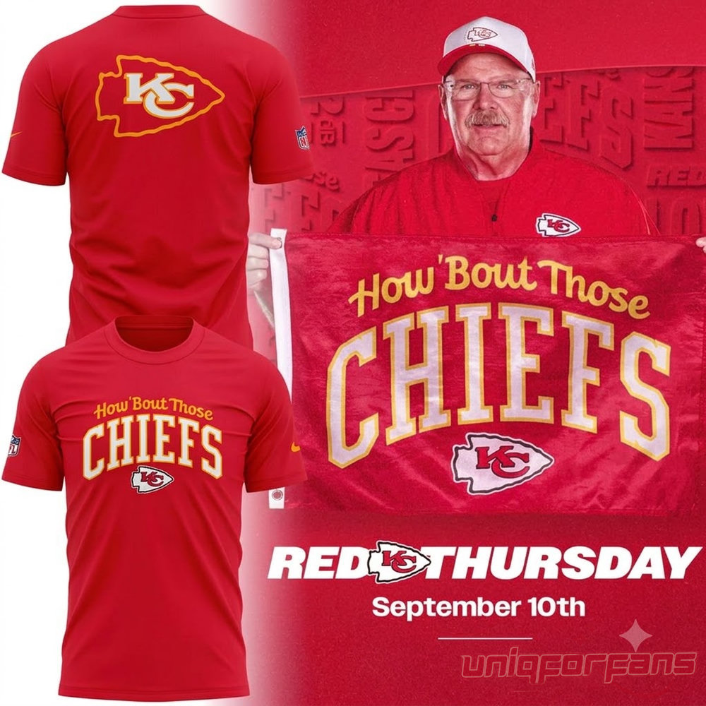 Kansas City Chiefs Red Shirt 2026 How 'Bout Those Quote front and back views with Andy Reid holding flag