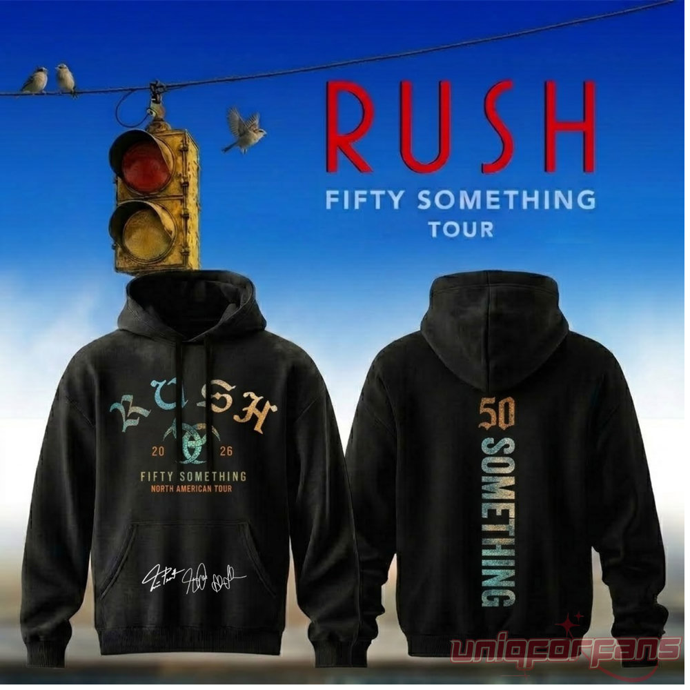 RUSH Band Tour 2026 Fifty Something Hoodie Colletion RUSH Band Tour 2026 Fifty Something Hoodie Colletion